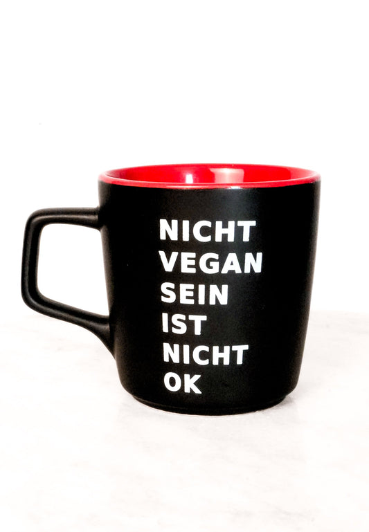 Nicht Vegan Sein ist nicht OK Tasse | Vegane Kaffeetasse NVSINO